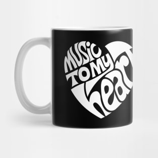 Music To My Heart - WHITE Mug